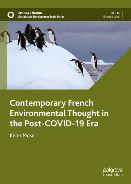 Keith Moser - Contemporary French Environmental Thought in the Post-COVID-19 Era, E-bok
