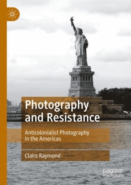 Claire Raymond - Photography and Resistance, E-bok