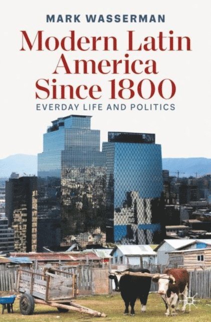 Mark Wasserman - Modern Latin America Since 1800, E-bok