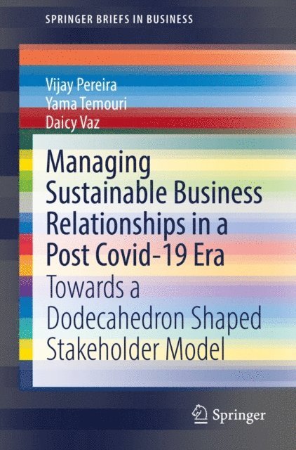 Daicy Vaz, Yama Temouri, Vijay Pereira - Managing Sustainable Business Relationships in a Post Covid-19 Era, E-bok