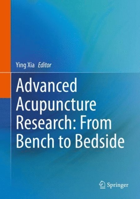 Ying Xia - Advanced Acupuncture Research: From Bench to Bedside, E-bok