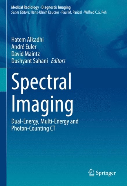 Dushyant Sahani, David Maintz, Andre Euler, Hatem Alkadhi - Spectral Imaging, E-bok