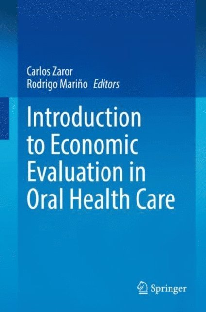 Rodrigo Marino, Carlos Zaror - Introduction to Economic Evaluation in Oral Health Care, E-bok