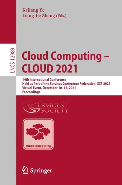 Liang-Jie Zhang, Kejiang Ye - Cloud Computing - CLOUD 2021, E-bok