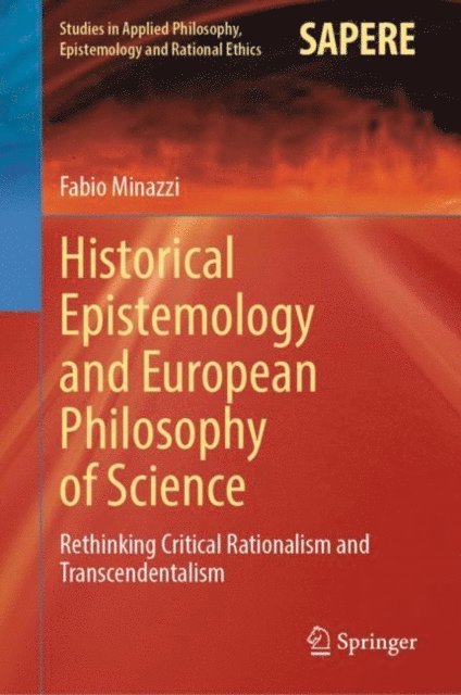 Fabio Minazzi - Historical Epistemology and European Philosophy of Science, E-bok
