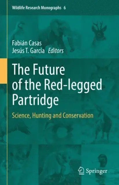 Jesus T. Garcia, Fabian Casas - Future of the Red-legged Partridge, E-bok. Tillgänglighet: Lägg i varukorg