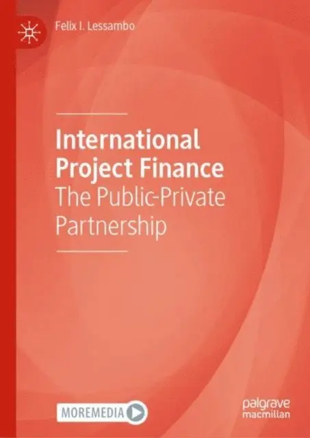 Felix I. Lessambo - International Project Finance, E-bok. Tillgänglighet: Lägg i varukorg