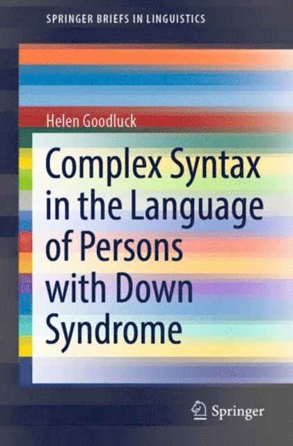 Helen Goodluck - Complex Syntax in the Language of Persons with Down Syndrome, E-bok