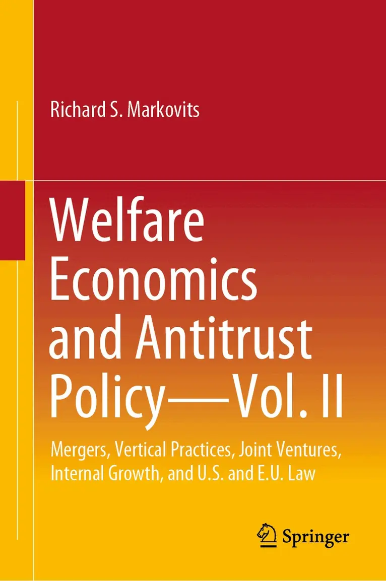 Richard S. Markovits - Welfare Economics and Antitrust Policy — Vol. II, Inbunden. Tillgänglighet: Lägg i varukorg
