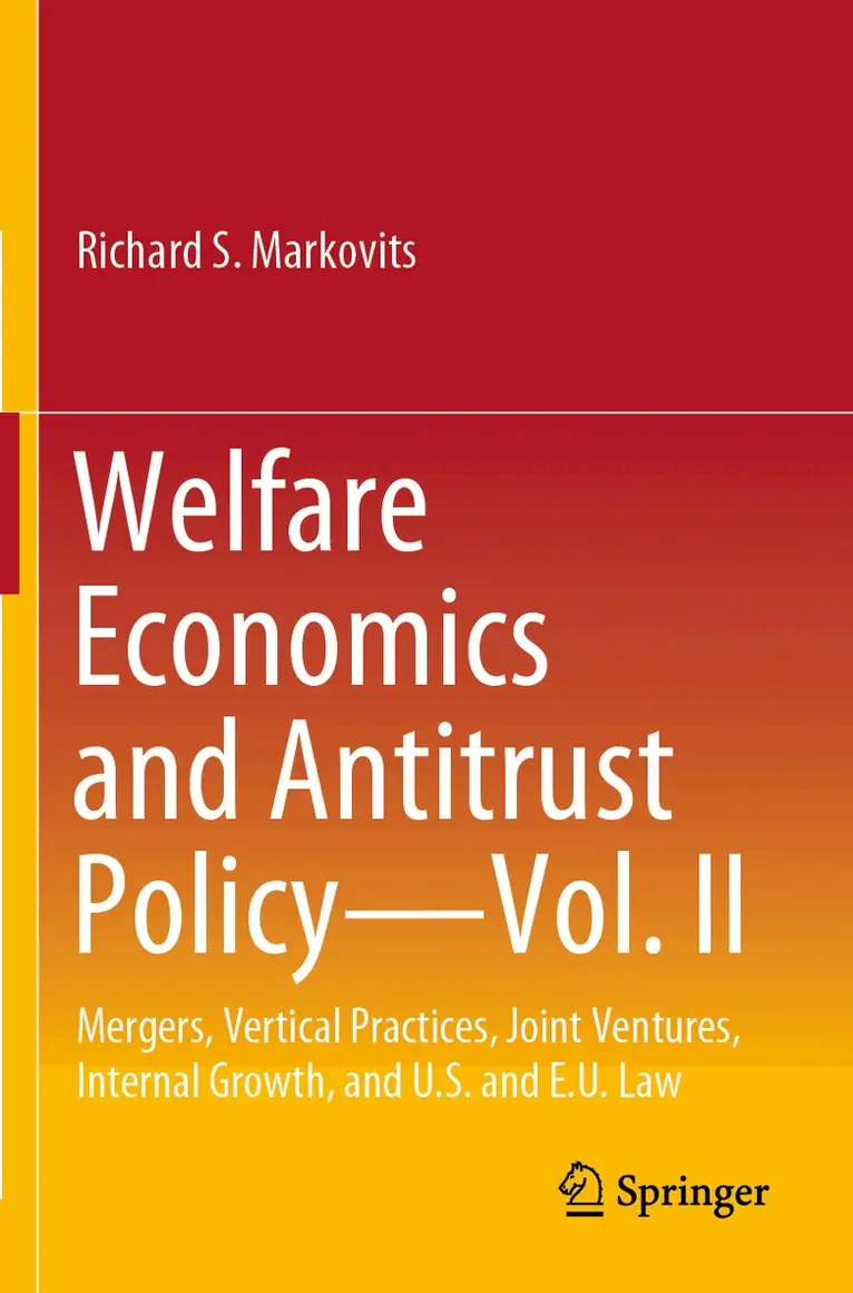 Richard S. Markovits - Welfare Economics and Antitrust Policy — Vol. II, Häftad. Tillgänglighet: Lägg i varukorg
