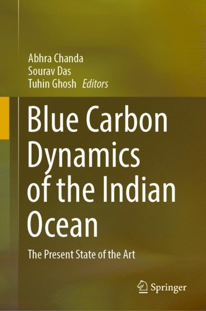 Tuhin Ghosh, Sourav Das, Abhra Chanda - Blue Carbon Dynamics of the Indian Ocean, E-bok