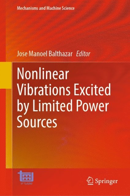 Jose Manoel Balthazar - Nonlinear Vibrations Excited by Limited Power Sources, E-bok