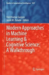 Modern Approaches in Machine Learning & Cognitive Science: A Walkthrough
