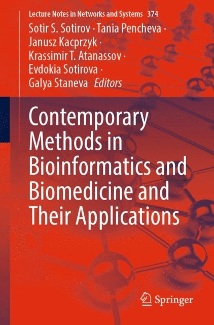 Galya Staneva, Evdokia Sotirova, Krassimir T. Atanassov, Janusz Kacprzyk, Tania Pencheva, Sotir S. Sotirov - Contemporary Methods in Bioinformatics and Biomedicine and Their Applications, E-bok