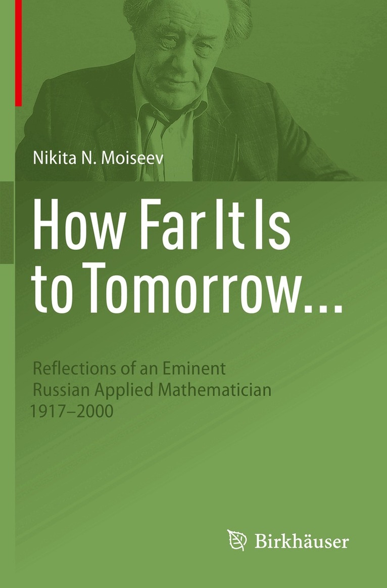 Nikita N. Moiseev - How Far It Is to Tomorrow..., Häftad