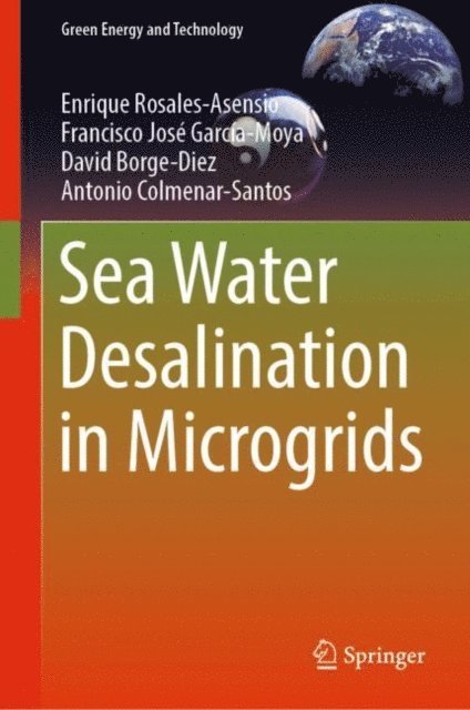 Antonio Colmenar-Santos, David Borge-Diez, Francisco Jose Garcia-Moya, Enrique Rosales-Asensio - Sea Water Desalination in Microgrids, E-bok