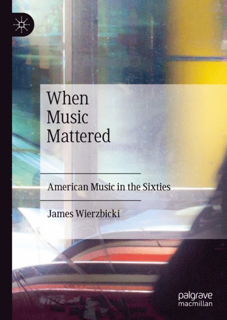 James Wierzbicki - When Music Mattered, E-bok