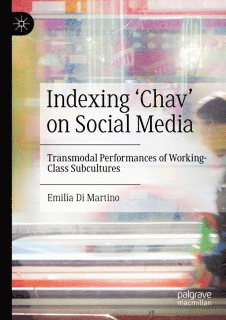 Emilia Di Martino - Indexing 'Chav' on Social Media, E-bok