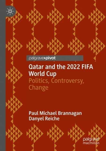 Danyel Reiche, Paul Michael Brannagan - Qatar and the 2022 FIFA World Cup, E-bok