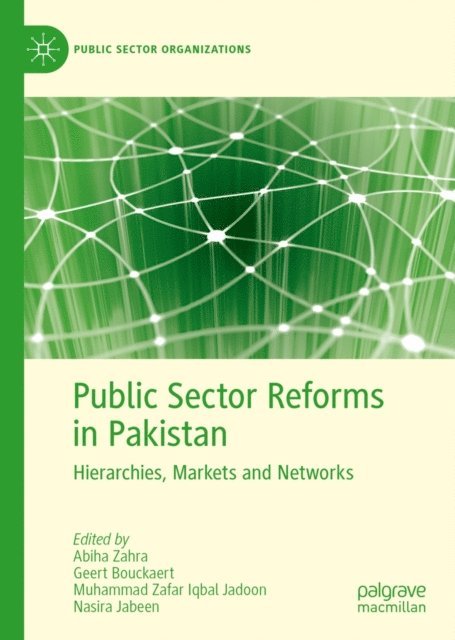 Nasira Jabeen, Muhammad Zafar Iqbal Jadoon, Geert Bouckaert, Abiha Zahra - Public Sector Reforms in Pakistan, E-bok