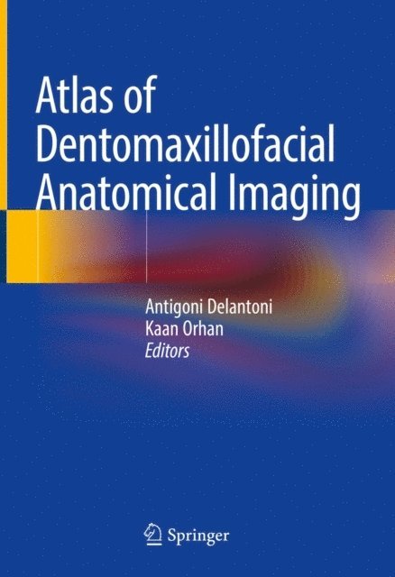 Kaan Orhan, Antigoni Delantoni - Atlas of Dentomaxillofacial Anatomical Imaging, E-bok