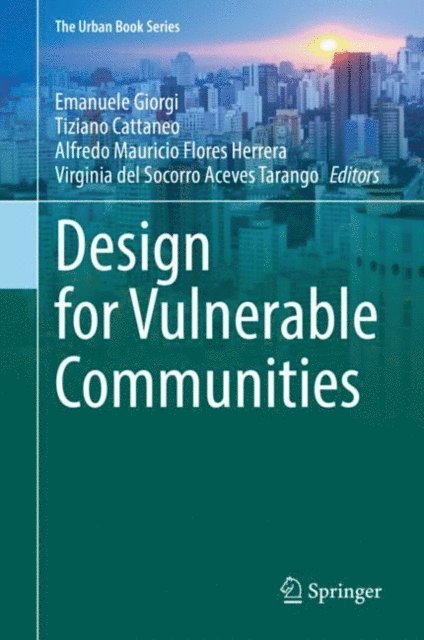 Virginia del Socorro Aceves Tarango, Alfredo Mauricio Flores Herrera, Tiziano Cattaneo, Emanuele Giorgi - Design for Vulnerable Communities, E-bok