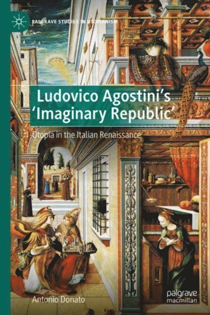 Antonio Donato - Ludovico Agostini's 'Imaginary Republic', E-bok