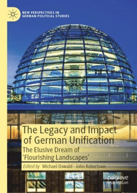 John Robertson, Michael Oswald - Legacy and Impact of German Unification, E-bok
