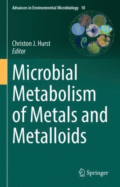 Christon J. Hurst - Microbial Metabolism of Metals and Metalloids, E-bok. Tillgänglighet: Lägg i varukorg