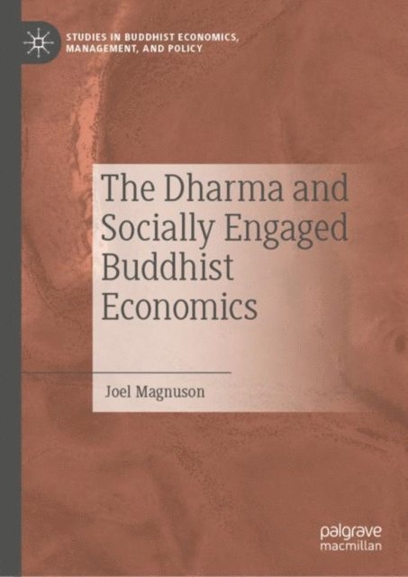 Joel Magnuson - Dharma and Socially Engaged Buddhist Economics, E-bok