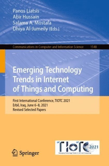 Dhiya Al-Jumeily, Salama A. Mostafa, Abir Hussain, Panos Liatsis - Emerging Technology Trends in Internet of Things and Computing, E-bok