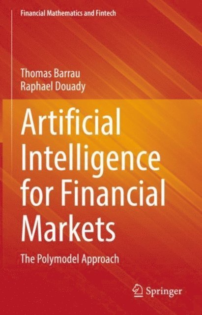 Raphael Douady, Thomas Barrau - Artificial Intelligence for Financial Markets, E-bok