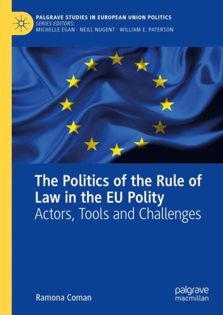 Ramona Coman - Politics of the Rule of Law in the EU Polity, E-bok