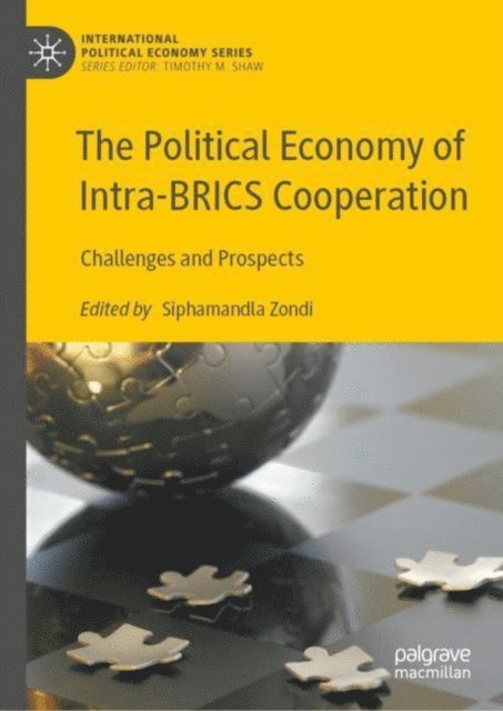 Siphamandla Zondi - Political Economy of Intra-BRICS Cooperation, E-bok
