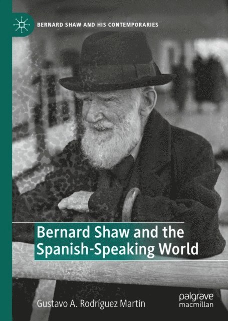 Gustavo A. Rodriguez Martin - Bernard Shaw and the Spanish-Speaking World, E-bok