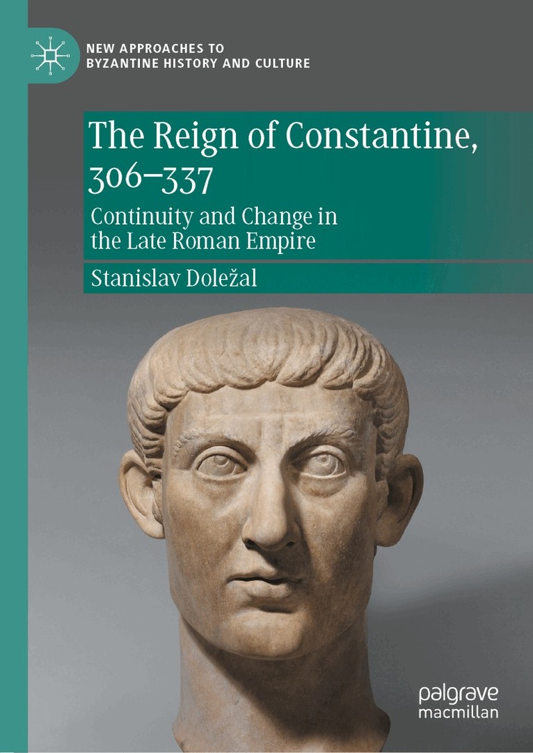 Stanislav Doležal - Reign of Constantine, 306–337, Inbunden