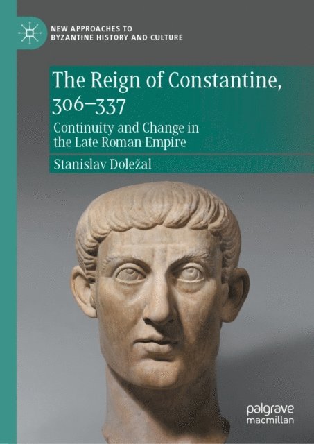 Stanislav Dolezal - Reign of Constantine, 306-337, E-bok