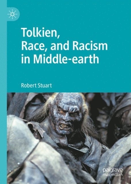 Robert Stuart - Tolkien, Race, and Racism in Middle-earth, E-bok