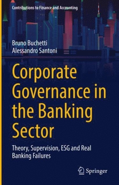 Alessandro Santoni, Bruno Buchetti - Corporate Governance in the Banking Sector, E-bok