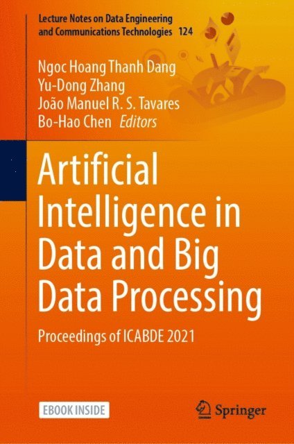 Bo-Hao Chen, Joao Manuel R. S. Tavares, Yu-Dong Zhang, Ngoc Hoang Thanh Dang - Artificial Intelligence in Data and Big Data Processing, E-bok