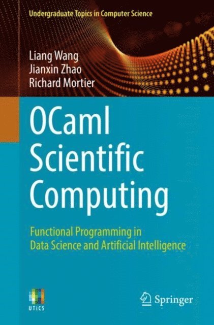Richard Mortier, Jianxin Zhao, Liang Wang - OCaml Scientific Computing, E-bok