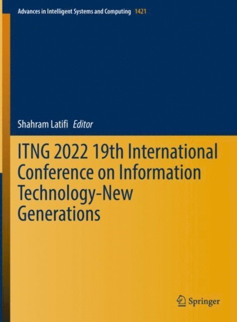 Shahram Latifi - ITNG 2022 19th International Conference on Information Technology-New Generations, E-bok