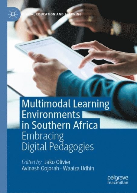 Waaiza Udhin, Avinash Oojorah, Jako Olivier - Multimodal Learning Environments in Southern Africa, E-bok