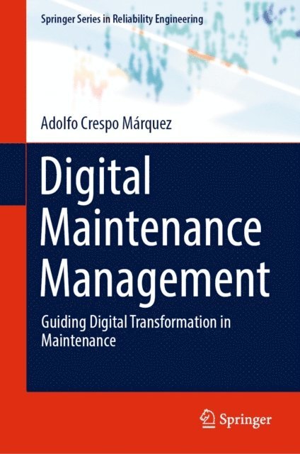 Adolfo Crespo Marquez - Digital Maintenance Management, E-bok