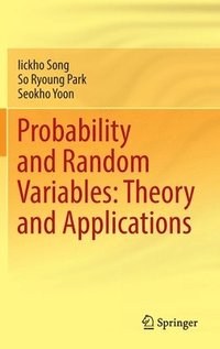 Probability and Random Variables: Theory and Applications