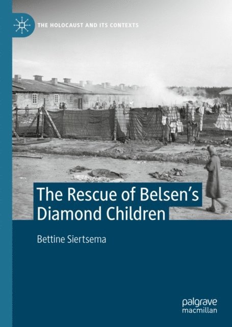 Bettine Siertsema - Rescue of Belsen's Diamond Children, E-bok