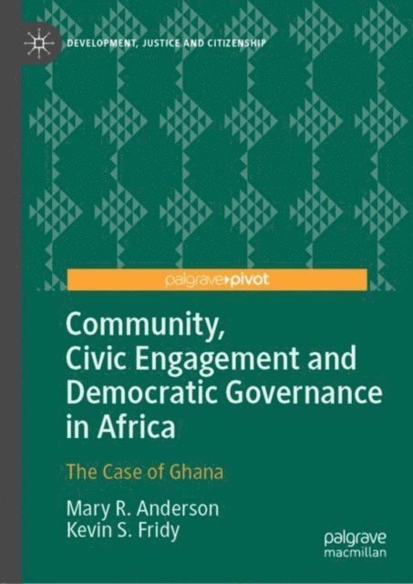 Kevin S. Fridy, Mary R. Anderson - Community, Civic Engagement and Democratic Governance in Africa, E-bok