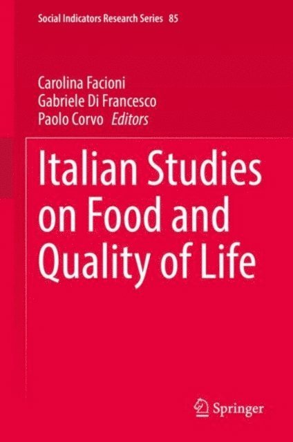 Paolo Corvo, Gabriele Di Francesco, Carolina Facioni - Italian Studies on Food and Quality of Life, E-bok