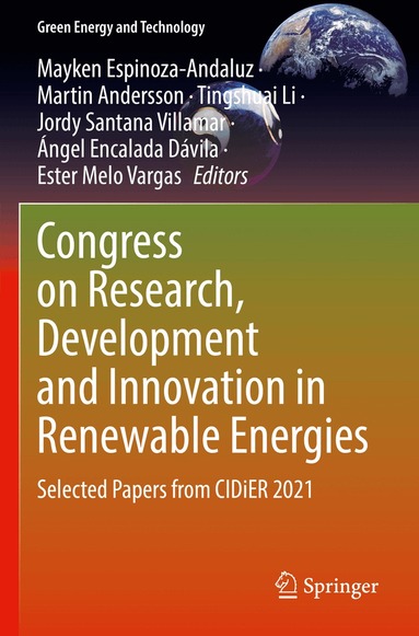 Mayken Espinoza-Andaluz, Martin Andersson, Tingshuai Li, Jordy Santana Villamar, Ángel Encalada Dávila, Ester Melo Vargas - Congress on Research, Development and Innovation in Renewable Energies, Häftad