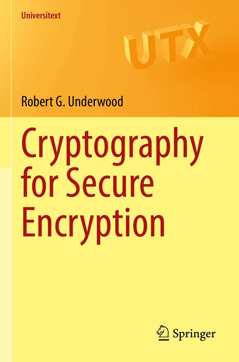 Robert G. Underwood - Cryptography for Secure Encryption, Häftad. Tillgänglighet: Lägg i varukorg